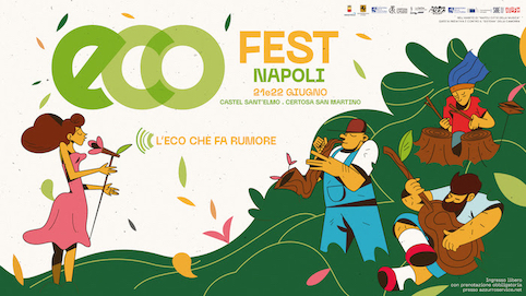 ECOFEST NAPOLI 2022 - 21/22 Giugno Castel Sant'Elmo e Certosa di San Martino