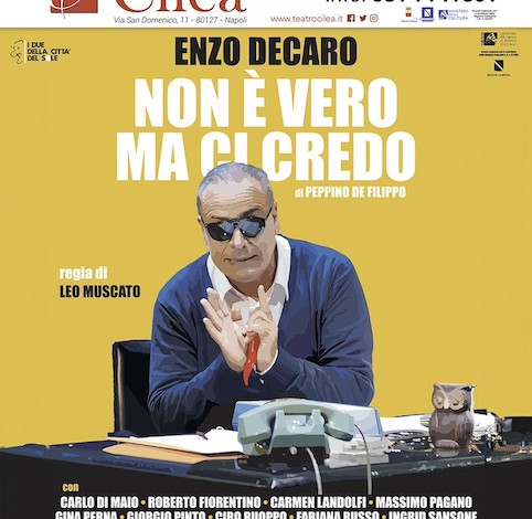 Al Teatro Cilea di Napoli in scena Enzo Decaro con la commedia “Non è vero ma ci credo” di Peppino De Filippo.