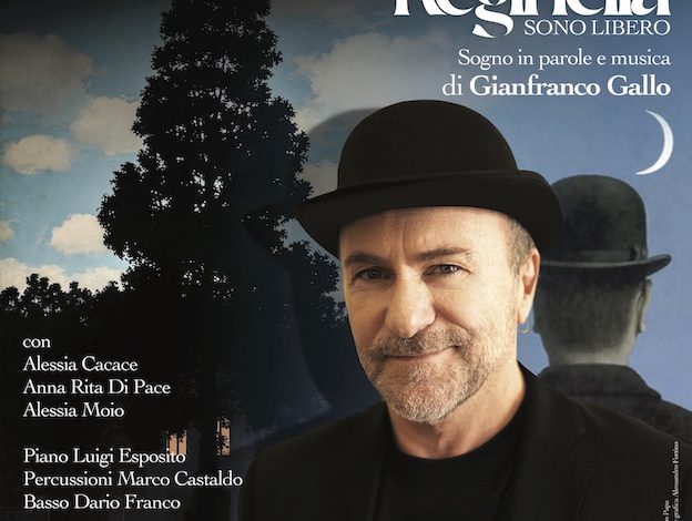 TEATRO AUGUSTEO. GIANFRANCO GALLO in scena con “Reginella …sono Libero”, sogno in parole e musica sulle opere di Libero Bovio, festeggiando 45 anni di carriera