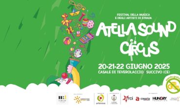 Atella Sound Circus - VIII^ Edizione Dal 20 al 22 Giugno 2025 Casale di Teverolaccio a Succivo ( CE )