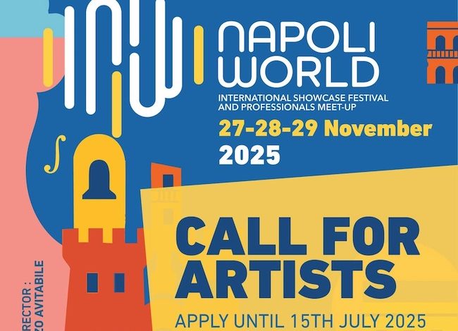 Musiconnect-Italy - "Napoli World" 2025 Call For Artists da record! Oltre 150 Candidature da 20 paesi diversi. E’ possibile iscriversi entro oggi 15 luglio.