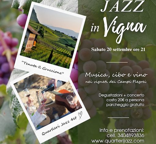 Jazz in Vigna : Musica, cibo e vino nei vigneti dei Campi Flegrei – Sabato 20 Settembre ore 21:00