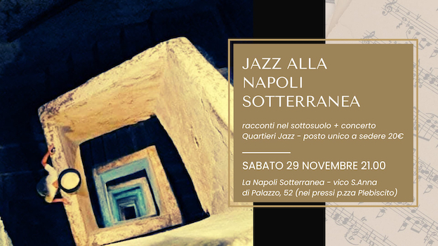 Jazz Alla Napoli Sotterranea Sabato 29 Novembre alle ore 21:00