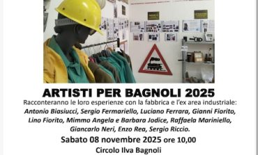 "Artisti Per Bagnoli 2025" - Sabato 8 Novembre 2025 ore 10:00 - Circolo Ilva di Bagnoli via Coroglio, 90