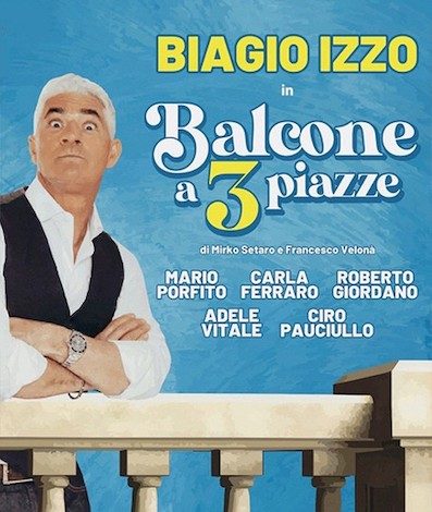 Biagio Izzo al Teatro Cilea di Napoli. L’attore comico è protagonista del decimo appuntamento con “Balcone a 3 piazze”